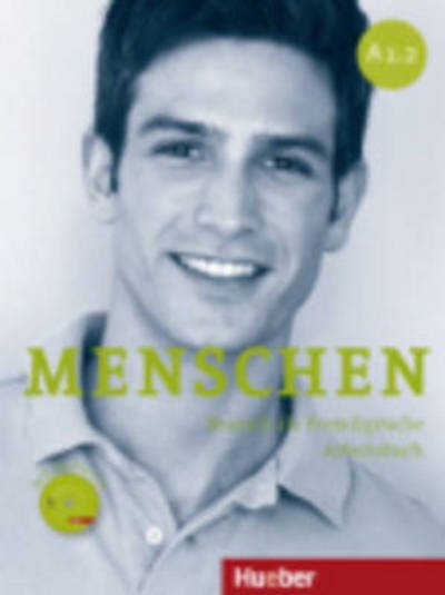 Menschen sechsbandige Ausgabe: Arbeitsbuch A1.2 mit Audio-CD - Christoph Wortberg - Bücher - Max Hueber Verlag - 9783195119016 - 1. Februar 2012