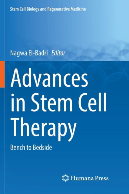 Cover for Advances in Stem Cell Therapy: Bench to Bedside - Stem Cell Biology and Regenerative Medicine (Paperback Book) [Softcover reprint of the original 1st ed. 2017 edition] (2018)