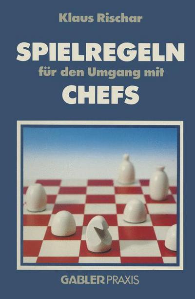 Cover for Spielregeln fur den Umgang mit Chefs (Paperback Book) [Softcover reprint of the original 2nd ed. 1987 edition] (2012)