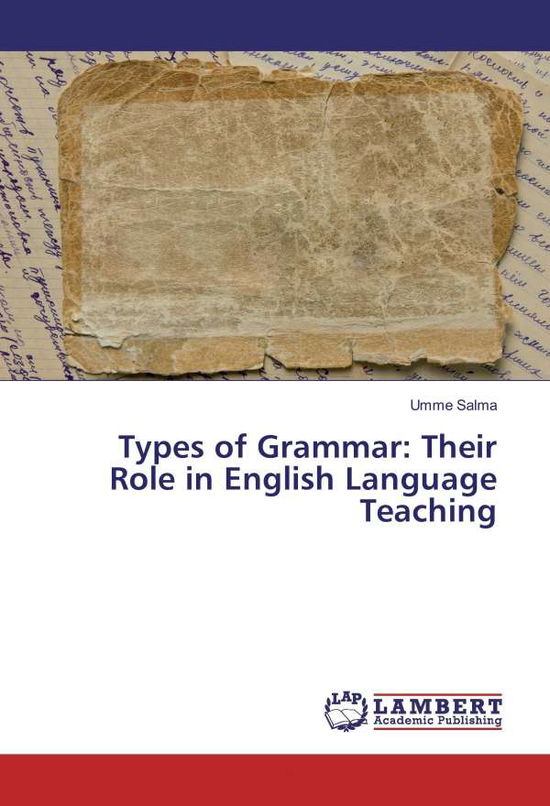 Types of Grammar: Their Role in E - Salma - Books -  - 9783330046016 - 