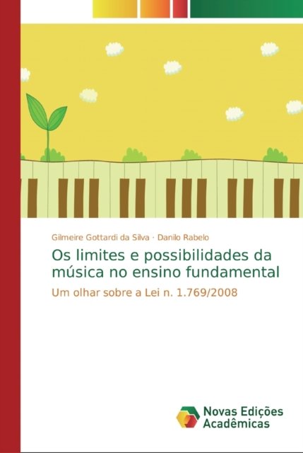 Cover for Gilmeire Gottardi Da Silva · Os limites e possibilidades da musica no ensino fundamental (Pocketbok) (2019)