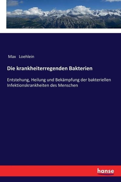 Cover for Loehlein · Die krankheiterregenden Bakter (Book) (2018)
