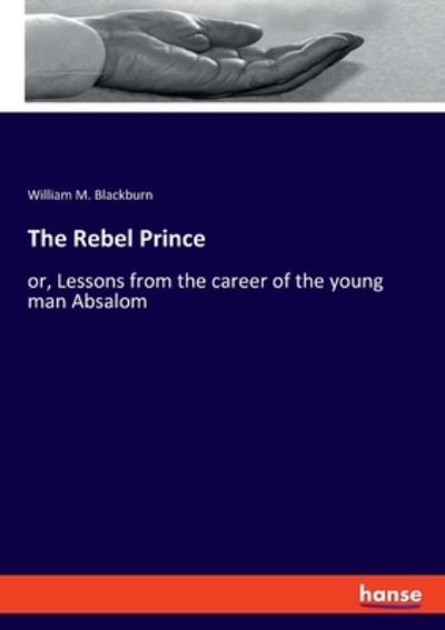 Cover for Blackburn · The Rebel Prince (Book) (2020)