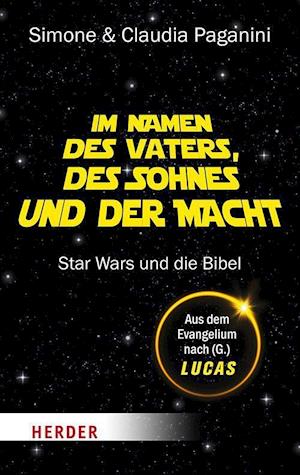 Im Namen des Vaters, des Sohnes und der Macht - Simone Paganini - Books - Herder Verlag GmbH - 9783451392016 - April 11, 2022