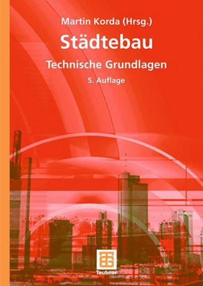 Cover for Martin Korda · Stadtebau: Technische Grundlagen (Gebundenes Buch) (2005)