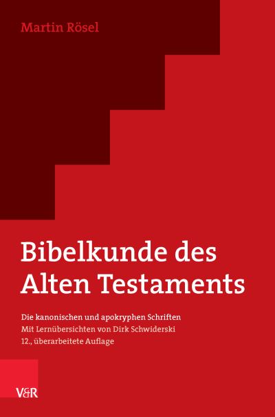 Bibelkunde des Alten Testaments: Die kanonischen und apokryphen Schriften – Mit Lernübersichten von Dirk Schwiderski - Martin Rösel - Books - Vandenhoeck & Ruprecht - 9783525501016 - July 15, 2024