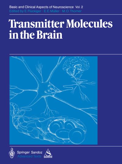 Cover for Transmitter Molecules in the Brain: Part I: Biochemistry of Transmitter Molecules Part II: Function and Dysfunction - Basic and Clinical Aspects of Neuroscience (Paperback Book) [Softcover reprint of the original 1st ed. 1987 edition] (1987)