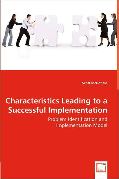 Cover for Scott Mcdonald · Characteristics Leading to a Successful Implementation: Problem Identification and Implementation Model (Paperback Bog) (2008)