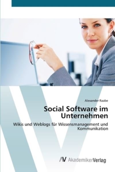 Cover for Raabe · Social Software im Unternehmen (Bog) (2012)