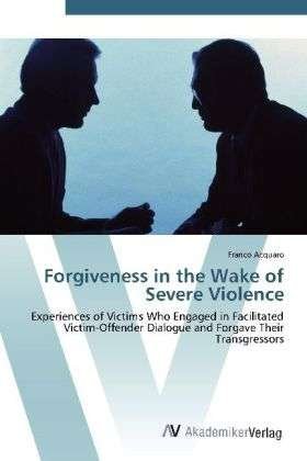 Cover for Acquaro · Forgiveness in the Wake of Seve (Buch) (2012)