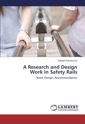 Cover for Subash Ramasamy · A Research and Design Work in Safety Rails: Need, Design, Recommendation (Paperback Book) (2014)