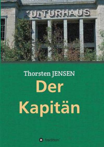 Cover for Thorsten Jensen · Der Kapitan (Paperback Book) (2015)