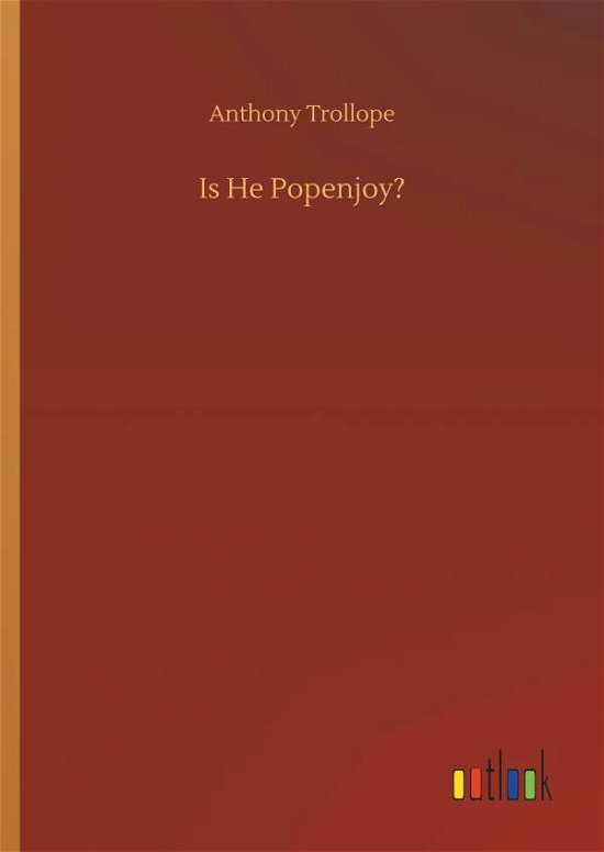 Cover for Anthony Trollope · Is He Popenjoy? (Innbunden bok) (2018)