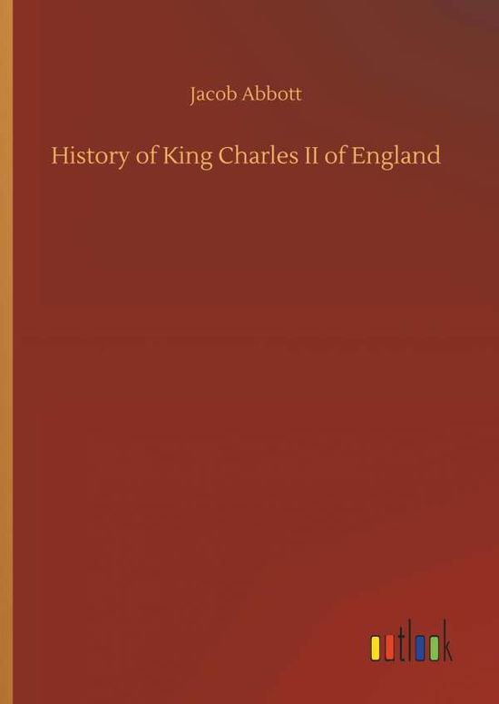 Cover for Abbott · History of King Charles II of En (Book) (2019)