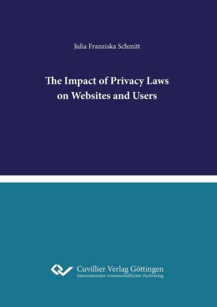 Cover for Julia Schmitt · The Impact of Privacy Laws on Websites and Users (Paperback Book) (2022)