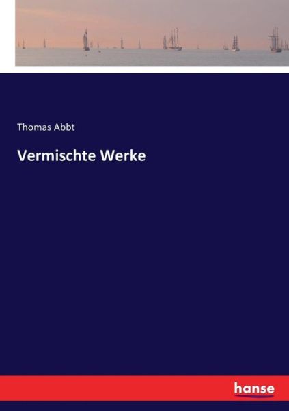 Cover for Abbt · Vermischte Werke (Book) (2016)