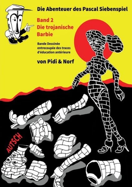 Cover for Pidi Zumstein · Die Trojanische Barbie: Siebenspiels zweites Abenteuer - Bande dessinee - Von Pidi &amp; Norf (Paperback Bog) (2020)