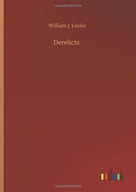Cover for William J Locke · Derelicts (Hardcover Book) (2020)