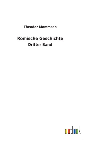 Cover for Theodor Mommsen · Roemische Geschichte (Gebundenes Buch) (2022)