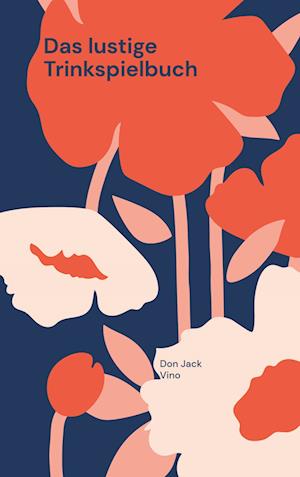 Cover for Don Jack Vino · Das lustige Trinkspielbuch (Paperback Book) (2021)