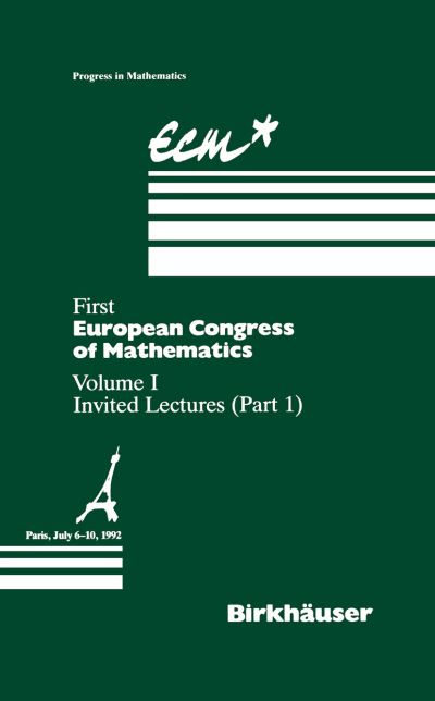 Cover for First European Congress of Mathematics Paris, July 6-10, 1992: Vol. I Invited Lectures (Part 1) - Progress in Mathematics (Hardcover Book) [1994 edition] (1994)