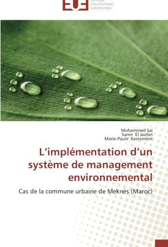 Cover for Marie-paule Kestemont · L'implémentation D'un Système De Management Environnemental: Cas De La Commune Urbaine De Meknès (Maroc) (French Edition) (Paperback Book) [French edition] (2018)