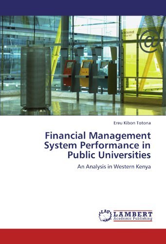 Cover for Ereu Kibon Totona · Financial Management System Performance in Public Universities: an Analysis in Western Kenya (Pocketbok) (2012)