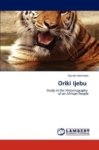 Cover for Ayinde Abimbola · Oriki Ijebu: Study in the Historiography   of an African People (Taschenbuch) (2012)