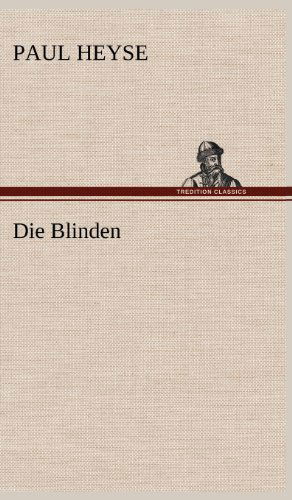 Cover for Paul Heyse · Die Blinden (Hardcover Book) [German edition] (2012)