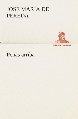 Cover for José María De Pereda · Peñas Arriba (Tredition Classics) (Spanish Edition) (Pocketbok) [Spanish edition] (2013)