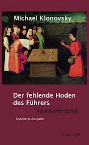 Der fehlende Hoden des Führers - Michael Klonovsky - Books - Karolinger Verlag - 9783854182016 - 2021