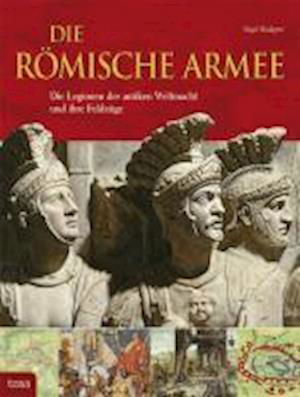 Cover for Nigel Rodgers · Die Römische Armee (Hardcover bog) (2011)