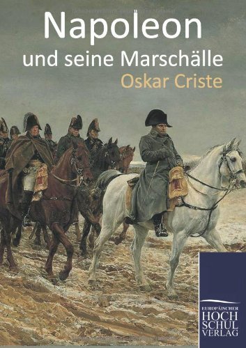 Cover for Oskar Criste · Napoleon Und Seine Marschaelle (Pocketbok) [German edition] (2010)