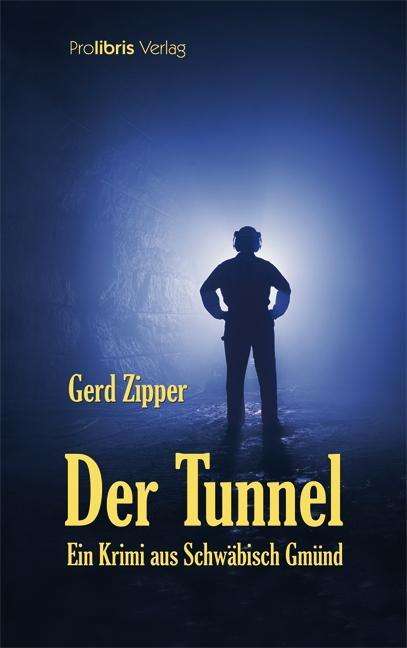 Cover for Gerd Zipper · Zipper:der Tunnel (Book)