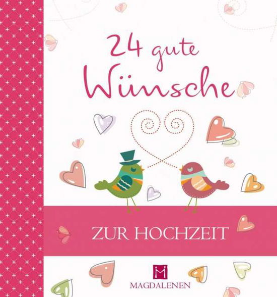 24 gute Wünsch - Zur Hochzeit - Jung - Libros -  - 9783957481016 - 