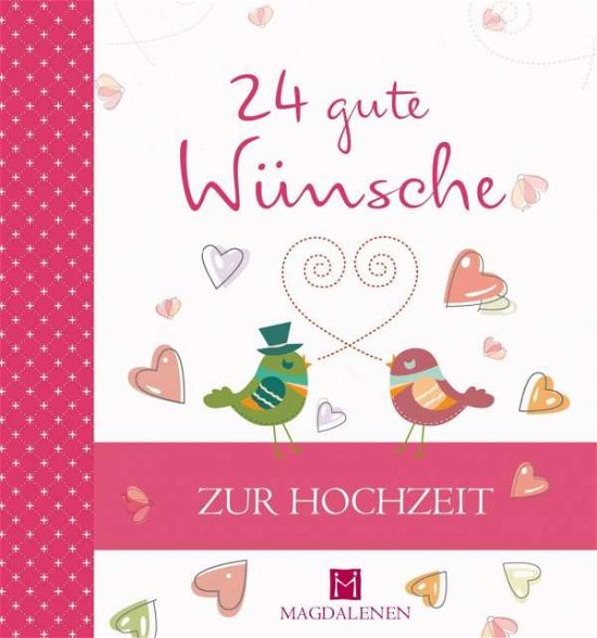 24 gute Wünsch - Zur Hochzeit - Jung - Bøker -  - 9783957481016 - 