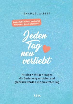Cover for Emanuel Albert · Jeden Tag neu verliebt (Gebundenes Buch) (2021)