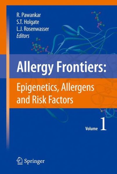 Cover for Stephen Holgate · Allergy Frontiers:Epigenetics, Allergens and Risk Factors - Allergy Frontiers (Hardcover Book) [2009 edition] (2008)