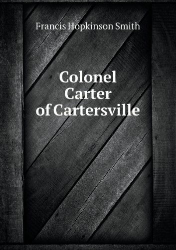 Cover for Francis Hopkinson Smith · Colonel Carter of Cartersville (Taschenbuch) (2013)