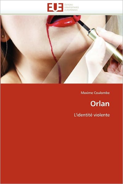 Cover for Maxime Coulombe · Orlan: L'identité Violente (Paperback Book) [French edition] (2010)
