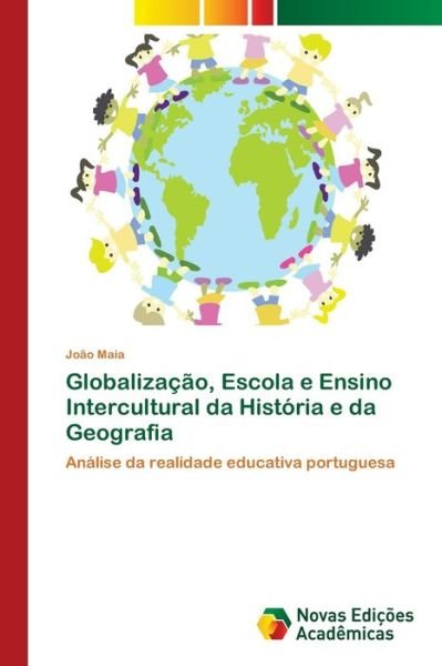 Cover for Maia · Globalização, Escola e Ensino Inte (Bog) (2018)