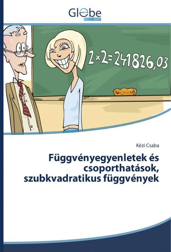 Cover for Csaba · Függvényegyenletek és csoporthatá (Bok)