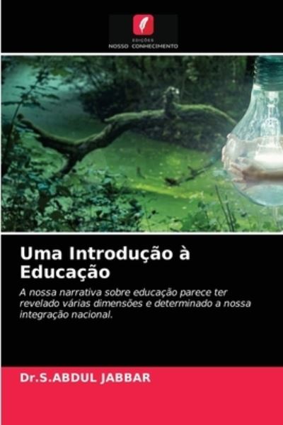 Cover for Dr S Abdul Jabbar · Uma Introducao a Educacao (Paperback Book) (2021)