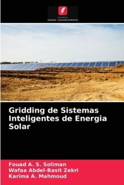 Cover for Fouad A S Soliman · Gridding de Sistemas Inteligentes de Energia Solar (Taschenbuch) (2021)