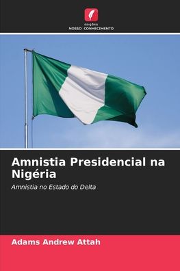 Cover for Adams Andrew Attah · Amnistia Presidencial na Nigeria (Paperback Book) (2021)