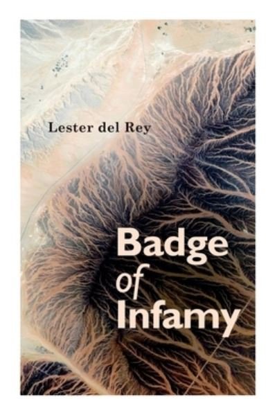 Cover for Lester Del Rey · Badge of Infamy (Pocketbok) (2020)