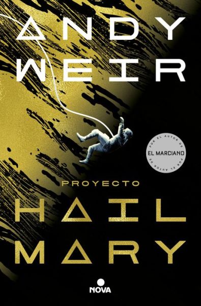 Proyecto Hail Mary / Project Hail Mary - Andy Weir - Kirjat - Nova - 9788418037016 - tiistai 24. elokuuta 2021