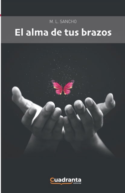 Cover for Ma Luisa Sancho Cabello · El alma de tus brazos (Paperback Book) (2021)