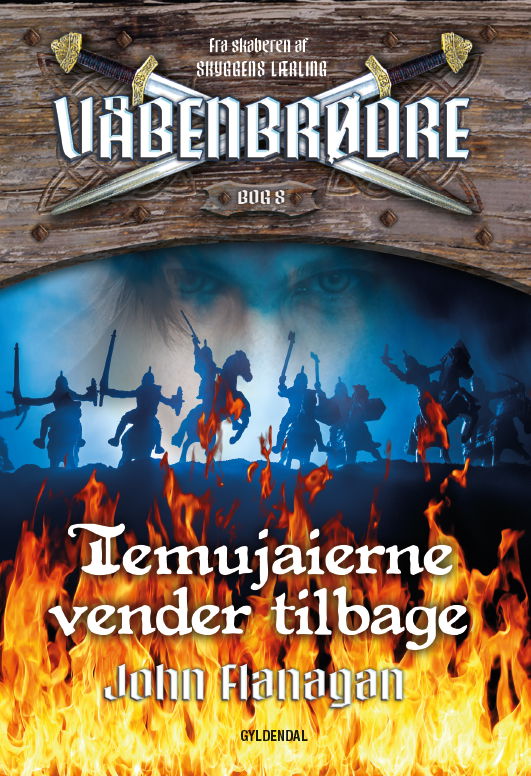 Cover for John Flanagan · Våbenbrødre: Våbenbrødre 8 - Temujaierne vender tilbage (Sewn Spine Book) [1º edição] (2020)