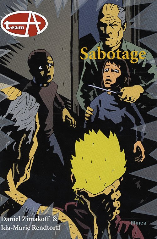 Cover for Daniel Zimakoff · Team A, 4: Team A, Sabotage (Indbundet Bog) [1. udgave] [Indbundet] (2009)